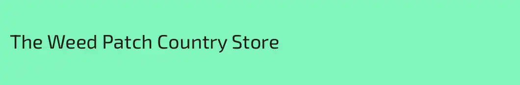 The Weed Patch Country Store